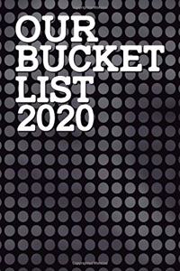 Our Bucket List 2020