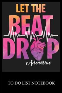Let The Beat Drop Adenosine