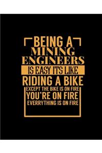 Being a Mining Engineers Is Easy Its Like Riding a Bike
