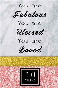 You Are Fabulous Blessed And Loved