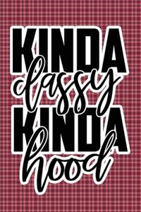 Kinda Classy Kinda Hood