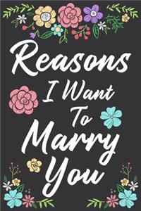 Reasons I Want to Marry You