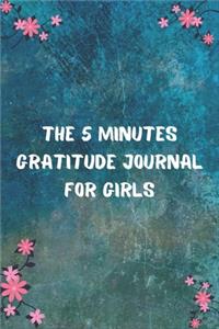 The 5 Minutes Gratitude Journal for Girls