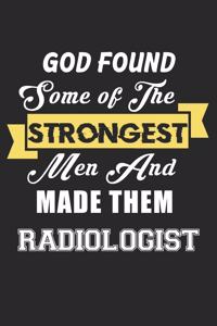 God Found Some Of The Strongest Men And Made Them Radiologist