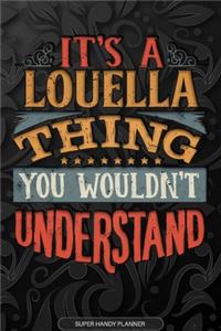 It's A Louella Thing You Wouldn't Understand