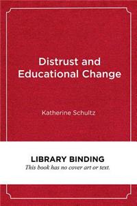 Distrust and Educational Change