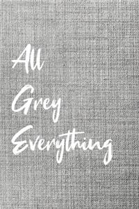 All Grey Everything