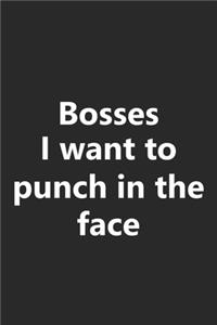 Bosses I want to punch in the face