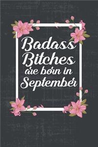 Badass Bitches Are Born In September