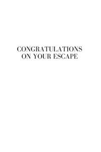Congratulations on your escape