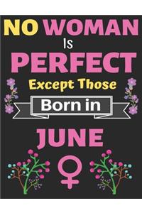 No Woman Is Perfect Except Those Born in June