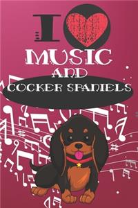 I Love Music and Cocker Spaniels