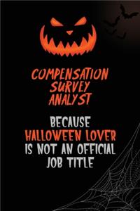 Compensation Survey Analyst Because Halloween Lover Is Not An Official Job Title