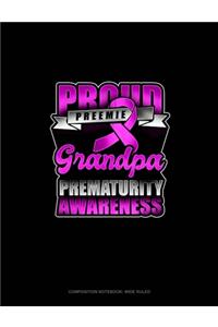 Proud Preemie Grandpa Prematurity Awareness