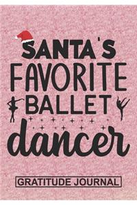 Santa's Favorite Ballet Dancer - Gratitude Journal