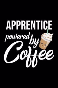 Apprentice Powered by Coffee