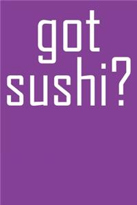 Got Sushi