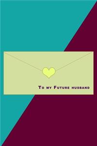 To My Future Husband