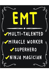 EMT Multi-Talented Miracle Worker Superhero Ninja Magician