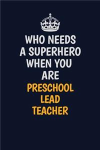 Who Needs A Superhero When You Are Preschool Lead Teacher