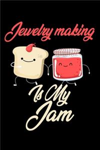 Jewelry Making is My Jam