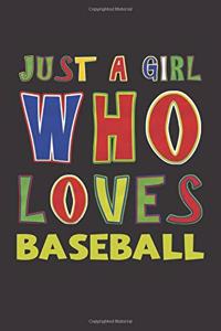 Just A Girl Who Loves Baseball