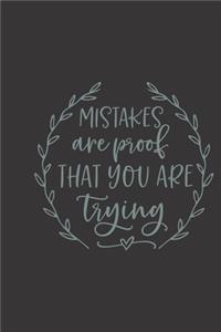 mistakes are proof that you are trying