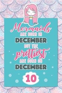 Mermaids Are Born In December But The Prettiest Are Born On December 10