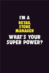 I'M A Retail Store Manager, What's Your Super Power?