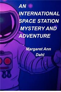 International Space Station mystery and adventure