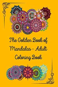 The Golden Book of Mandalas - Adult Coloring Book