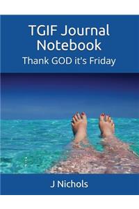 Tgif Journal Notebook
