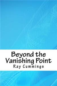 Beyond the Vanishing Point