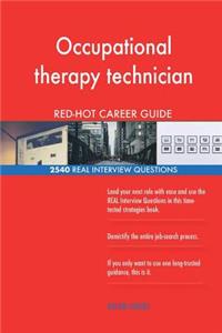 Occupational therapy technician RED-HOT Career; 2540 REAL Interview Questions