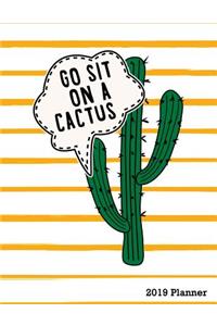 Go Sit on a Cactus 2019 Planner