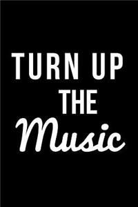 Turn Up the Music