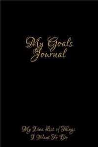 My Goals Journal: Notebook for Family Members - Ideal for Notes, Ideas, Making to Do Lists & More
