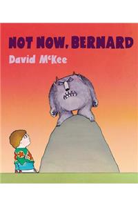 Not Now, Bernard