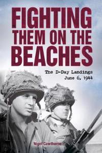 Fighting Them on the Beaches: the D-Day Landings