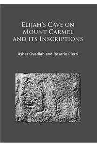 Elijah's Cave on Mount Carmel and Its Inscriptions