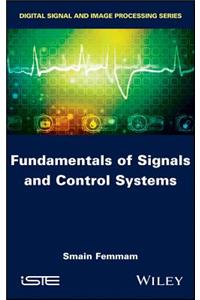 Fundamentals of Signals and Control Systems