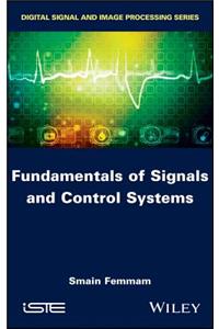 Fundamentals of Signals and Control Systems
