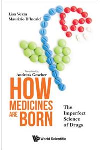 How Medicines are Born