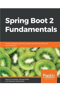 Spring Boot 2 Fundamentals