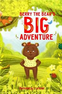 Berry the Bear's BIG Adventure