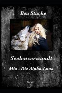 Seelenverwandt, MIA - Die Alpha-Luna
