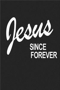Jesus Since Forever