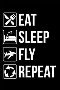 Eat Sleep Fly Repeat