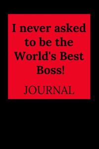 I Never Asked to Be the World's Best Boss!