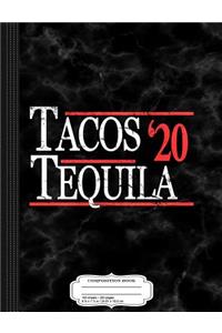 Tacos and Tequila 2020 Composition Notebook